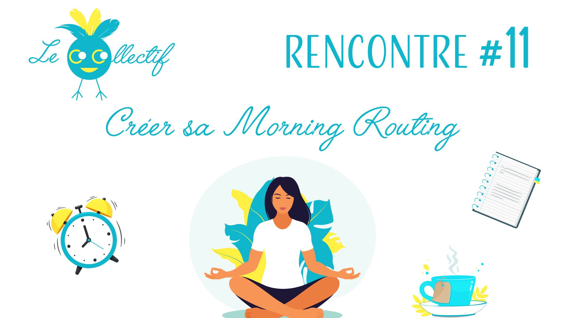 rencontre co-collectif #11 : créer sa morning routine 7 billeterie morning routing