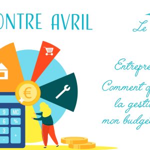 Rencontre Co-Collectif d'Avril : Comment optimiser la gestion de mon budget perso ? 10 rencontre avril facebook v copie 5